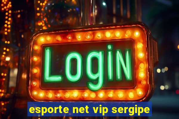 esporte net vip sergipe